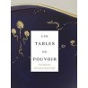 LES TABLES DE POUVOIR, UNE HISTOIRE DES REPAS DE PRESTIGE
