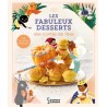 LES FABULEUX DESSERTS DES CONTES DE FEES