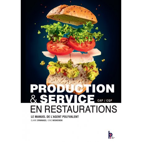 PRODUCTION ET SERVICE EN RESTAURATIONS - LE MANUEL DE L'AGENT POLYVALENT