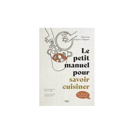 LE PETIT MANUEL POUR SAVOIR CUISINER ET DEVENIR AUTONOME!