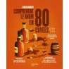 COMMENT COMPRENDRE LE RHUM EN 80 CUVEES