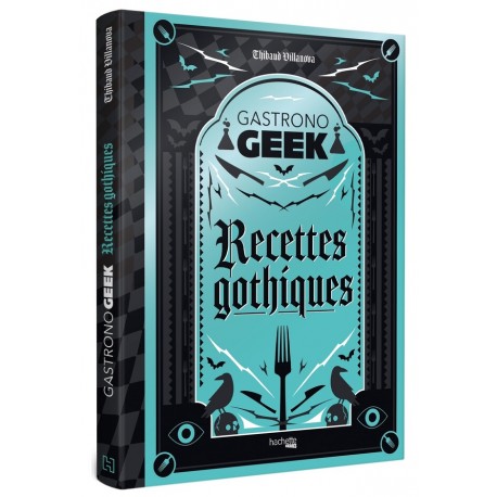 GASTRONOGEEK RECETTES GOTHIQUES