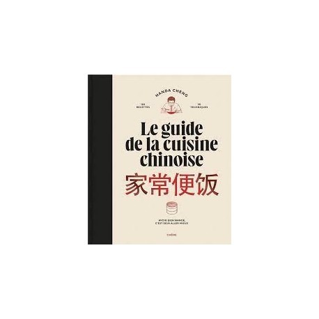 LE GUIDE DE LA CUISINE CHINOISE