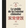 LE GUIDE DE LA CUISINE CHINOISE