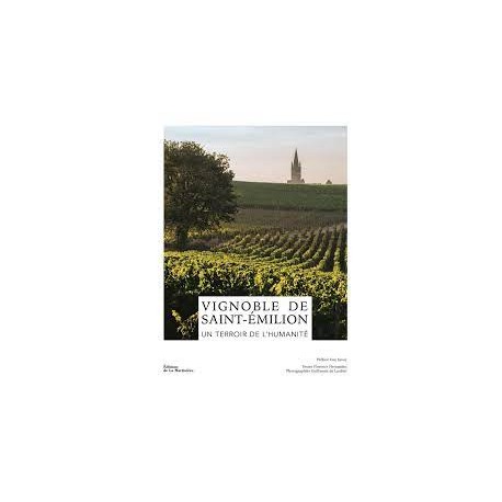 VIGNOBLE DE SAINT-EMILION, un terroir de l'humanité