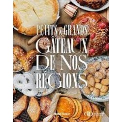 PETITS & GRANDS GATEAUX DE NOS REGIONS
