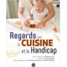 REGARDS SUR LA CUISINE ET LE HANDICAP