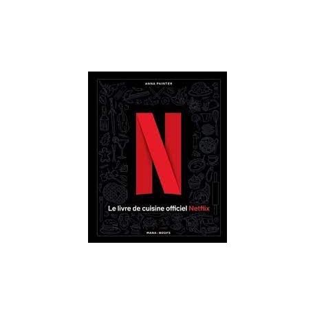 LE LIVRE DE CUISINE OFFICIEL NETFLIX