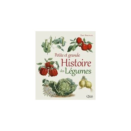 PETITE ET GRANDE GISTOIRE DES LEGUMES