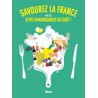 SAVOUREZ LA FRANCE avec les sites remarquables du goût
