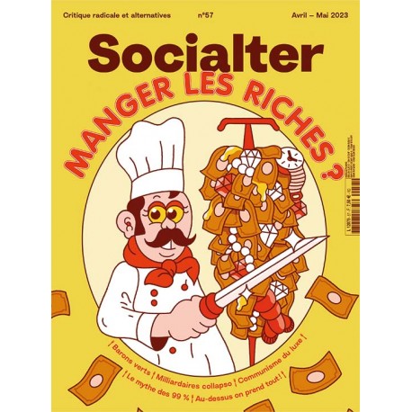 SOCIALTER N°57 MANGER LES RICHES ?