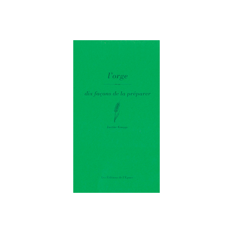 L'ORGE DIX FACONS DE LA PREPARER