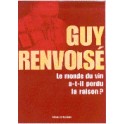 LE MONDE DU VIN A-T-IL PERDU LA RAISON ?