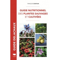 GUIDE NUTRITIONNEL DES PLANTES SAUVAGES ET CULTIVEES