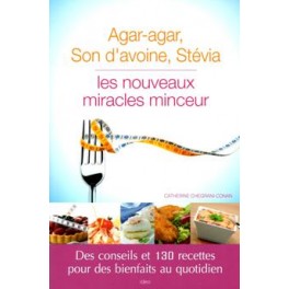 AGAR AGAR SON D'AVOINE STEVIA LES NOUVEAUX MIRACLES MINCEUR