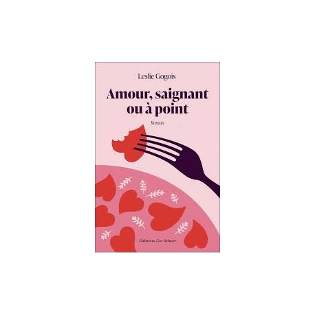 AMOUR, SAIGNANT OU A POINT