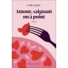 AMOUR, SAIGNANT OU A POINT