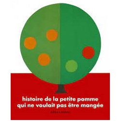 HISTOIRE DE LA PETITE POMME QUI NE VOULAIT PAS ETRE MANGEE