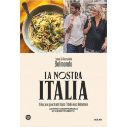 LA NOSTRA ITALIA: itinéraire gourmand dans l'Italie des Belmondo