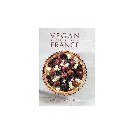 VEGAN RECIPES FROM FRANCE (anglais)