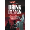DRINK DESIGN: l'art et la passion du cocktail