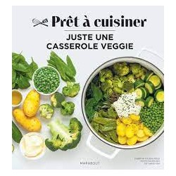 JUSTE UNE CASSEROLE VEGGIE