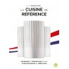 LA CUISINE DE REFERENCE techniques et préparations de base fiches techniques de fabrication (nouvelle édition 2021)