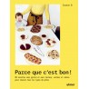 PARCE QUE C'EST BON ! 80 recettes sans gluten et sans lactose, sucrées et salées pour réussir tous les types de pâtes
