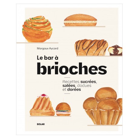 LE PETIT MANUEL DE LA BRIOCHE -