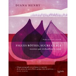 FIGUES ROTIES, SUCRE GLACE - RECETTES QUI RECHAUFFENT LE COEUR