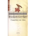 AUTOUR D'UNE BOUTEILLE AVEC FRANÇOIS LÉVÊQUE COURTIER EN VINS