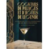 COCKTAILS DE PALACES ET D'HOTELS DE LEGENDE