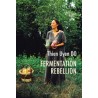 FERMENTATION REBELLION