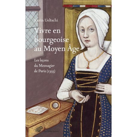 VIVRE EN BOURGEOISE AU MOYEN-AGE