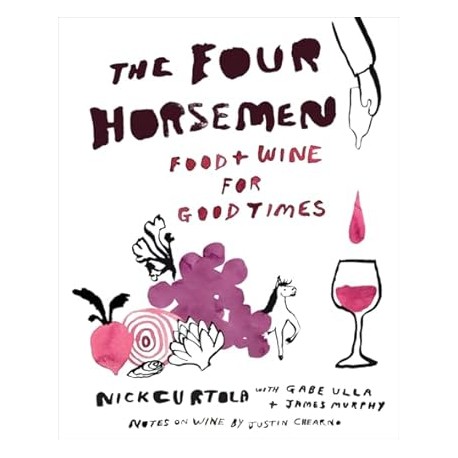THE FOUR HORSEMEN: food + wine for good times