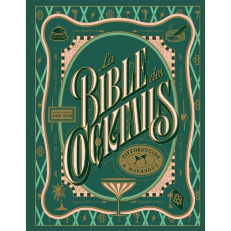 LA BIBLE DES COCKTAILS 3000 Recettes illustrées