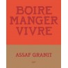 BOIRE MANGER VIVRE: 100 recettes venues d'Israël