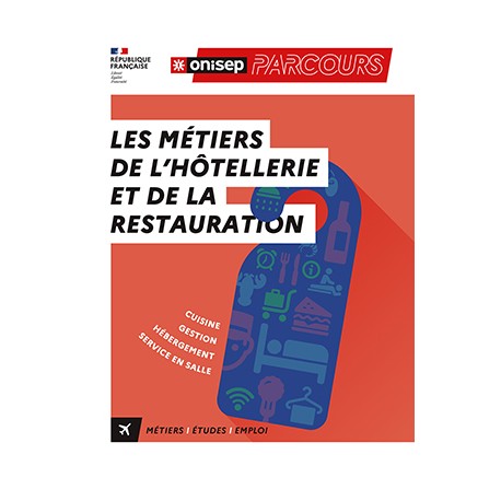 GUIDE ONISEP: LES METIERS DE L'HOTELLERIE ET DE LA RESTAURATION