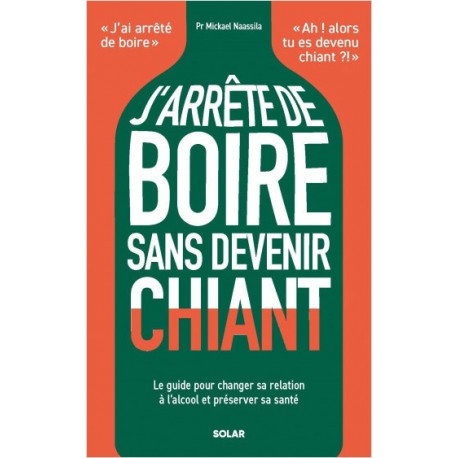 J'ARRETE DE BOIR SANS DEVENIR CHIANT