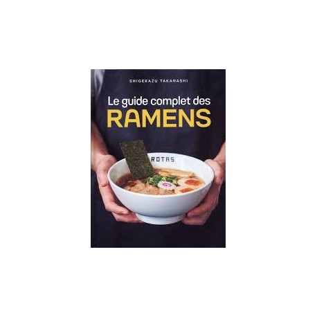 LE GUIDE COMPLET DES RAMENS