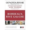 OENOTOURISME WINE TOURISM BORDEAUX RIVE GAUCHE