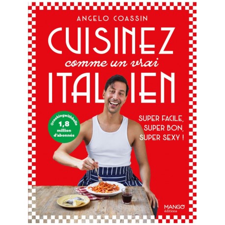 CUISINEZ COMME UN VRAI ITALIEN