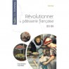 REVOLUTIONNER LA PATISSERIE FRANCAISE
