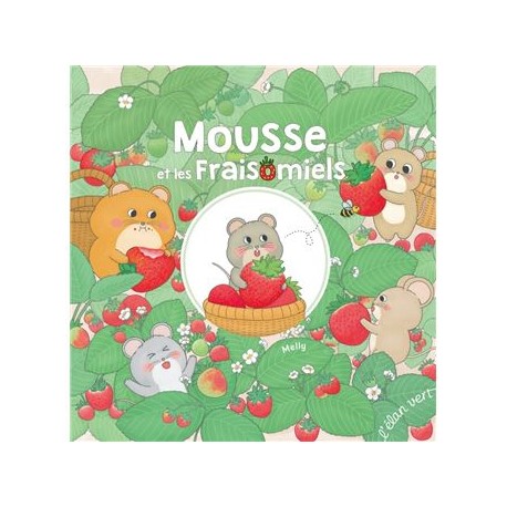 MOUSSE ET LES FRAISOMIELS