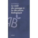 LE COÛT DU PASSAGE À LA VITICULTURE BIOLOGIQUE