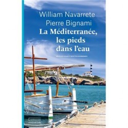 LA MEDITERRANEE, LES PIEDS DANS L'EAU
