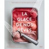 LA GLACE DE NOS REVES
