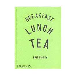 BREAKFAST LUNCH TEA ROSE BAKERY (édition 2025)