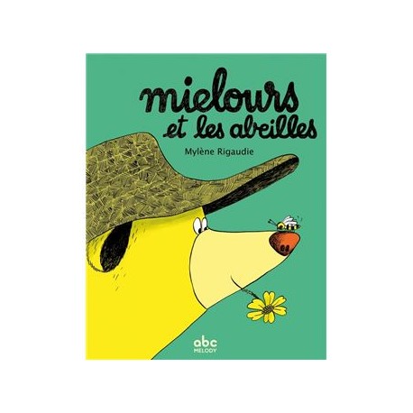 MIELOUS ET LES ABEILLES