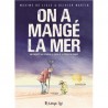 ON A MANGE LA MER
